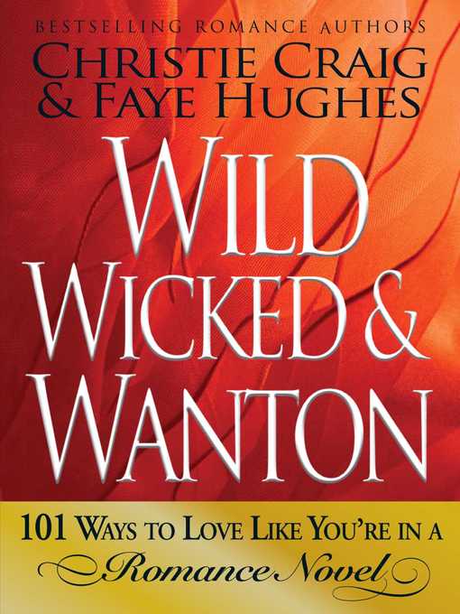 Title details for Wild, Wicked & Wanton by Christie Craig - Available
